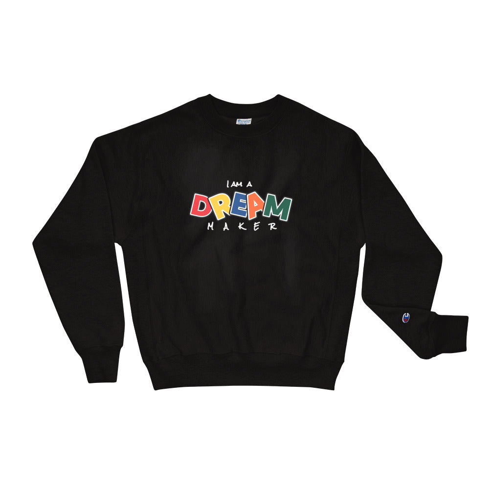 DREAM MAKER - CL- Champion Sweatshirt