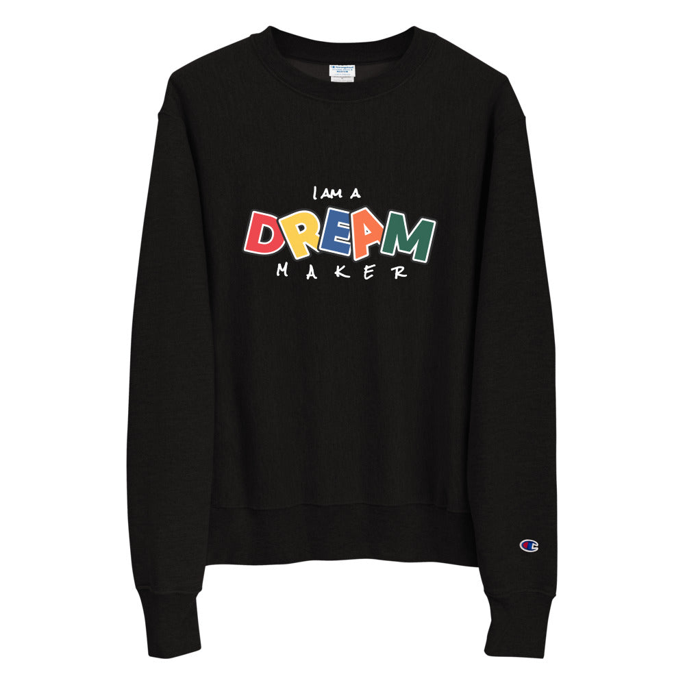 DREAM MAKER - CL- Champion Sweatshirt