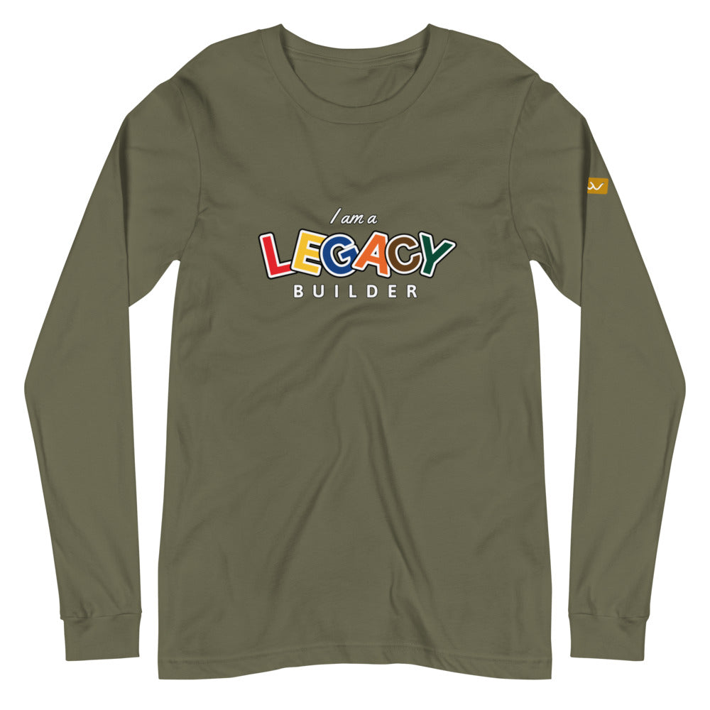 I AM A LEGACY BUILDER - Unisex Long Sleeve Tee