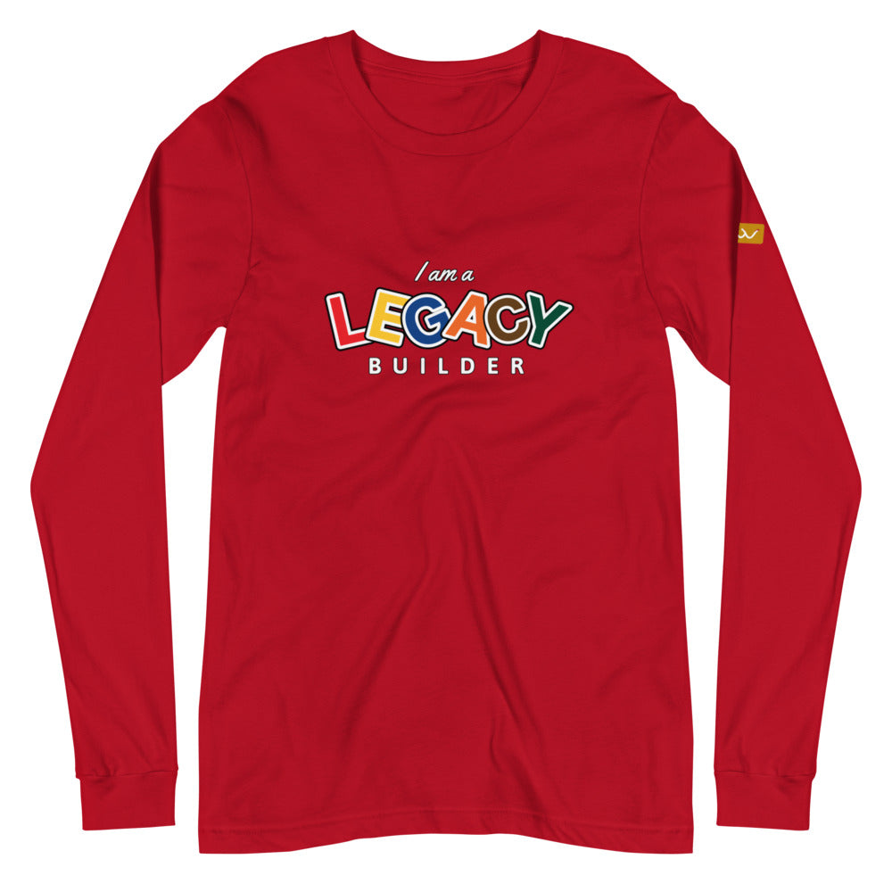 I AM A LEGACY BUILDER - Unisex Long Sleeve Tee