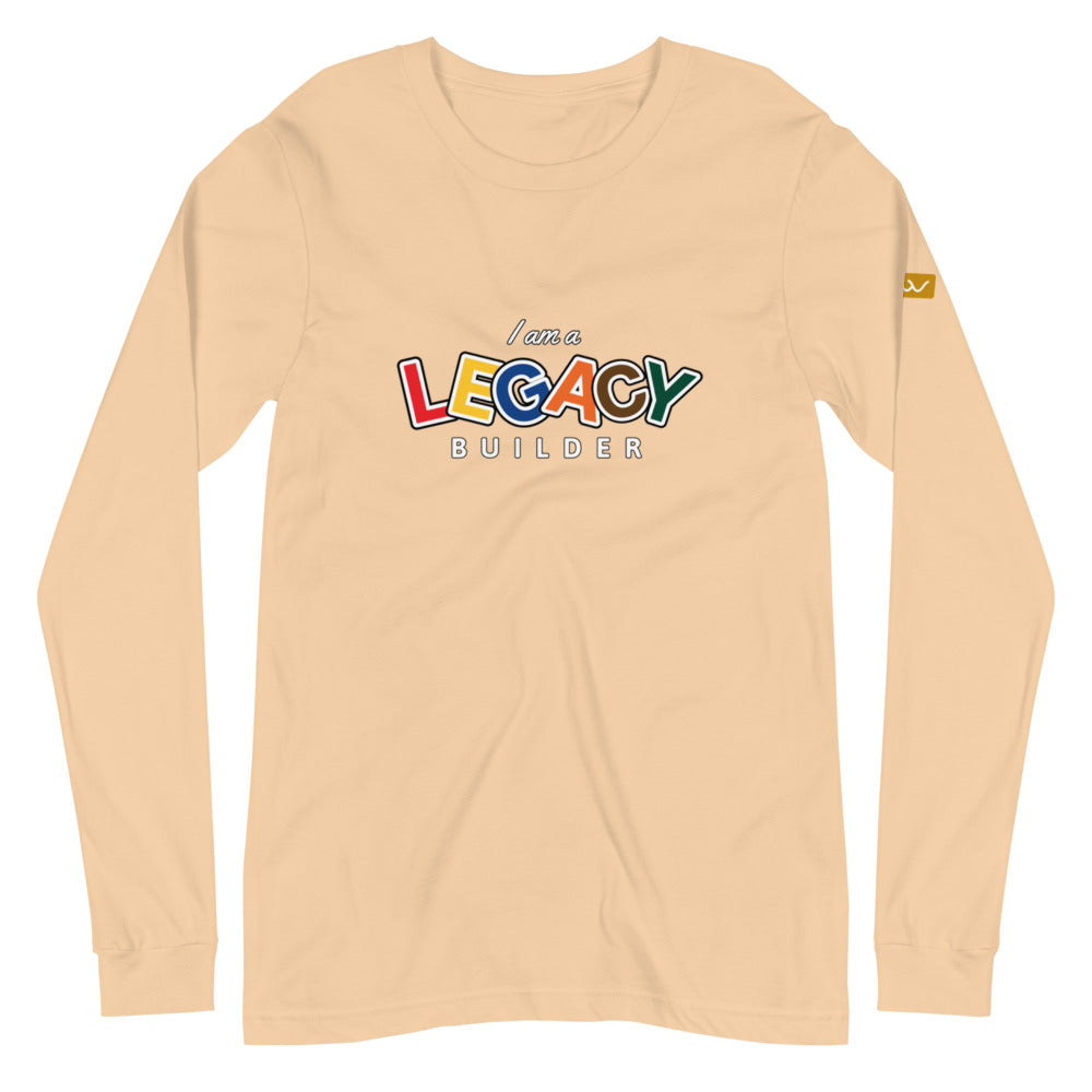 I AM A LEGACY BUILDER - Unisex Long Sleeve Tee