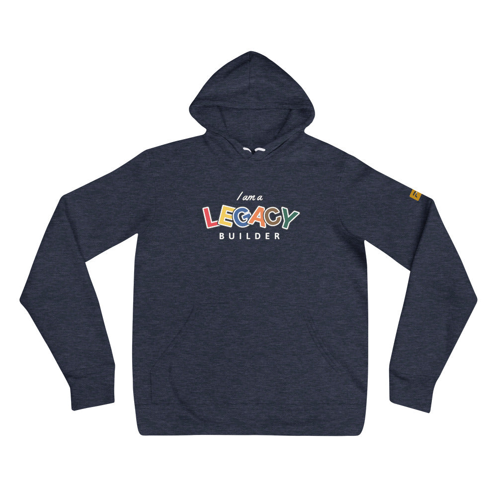 I AM A LEGACY BUILDER - Unisex hoodie