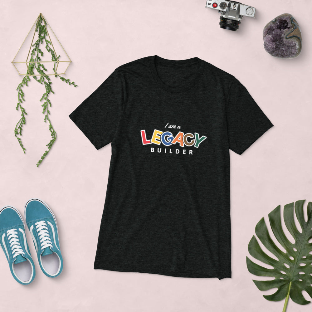 I AM A LEGACY BUILDER - Short sleeve t-shirt