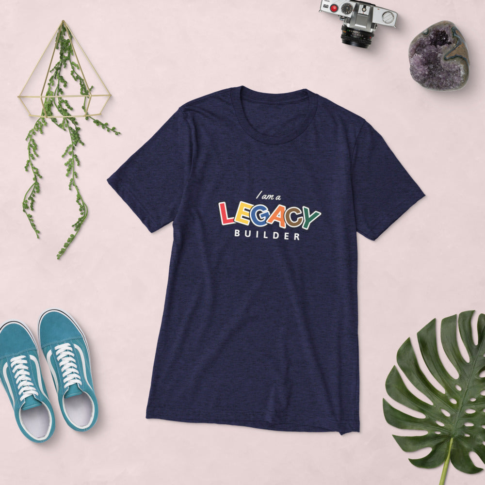 I AM A LEGACY BUILDER - Short sleeve t-shirt
