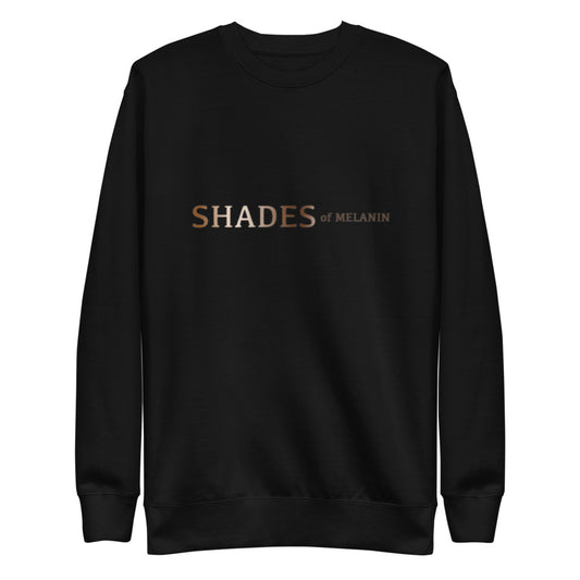 SHADE OF MELANIN - Unisex Fleece Pullover