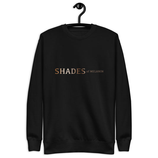 SHADE OF MELANIN - Unisex Fleece Pullover