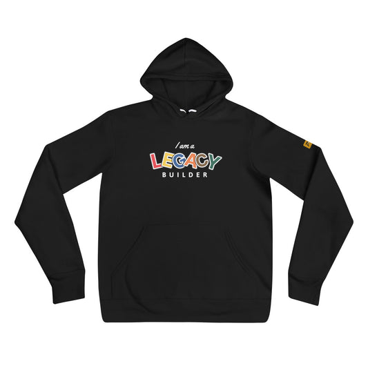I AM A LEGACY BUILDER - Unisex hoodie