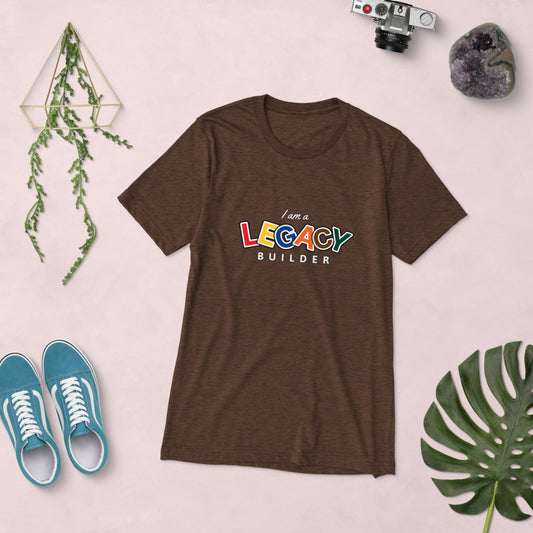 I AM A LEGACY BUILDER - Short sleeve t-shirt